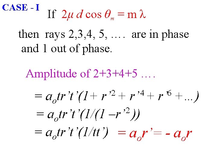 CASE - I If 2μ d cos θm = m λ then rays 2,