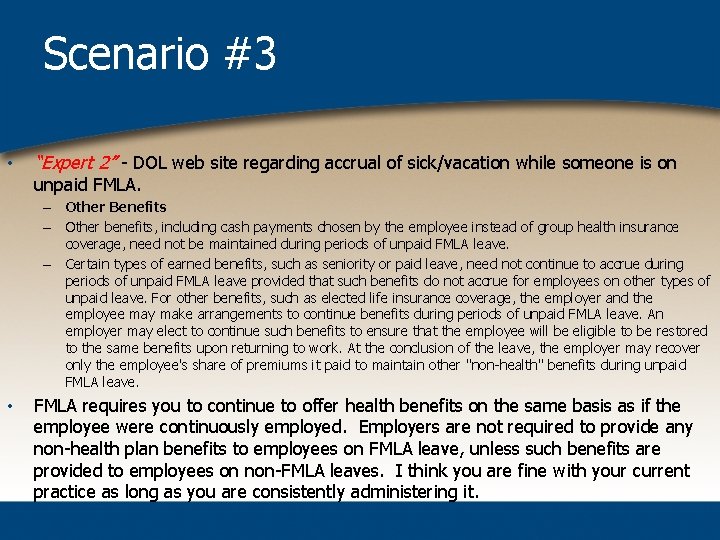 Scenario #3 • “Expert 2” - DOL web site regarding accrual of sick/vacation while
