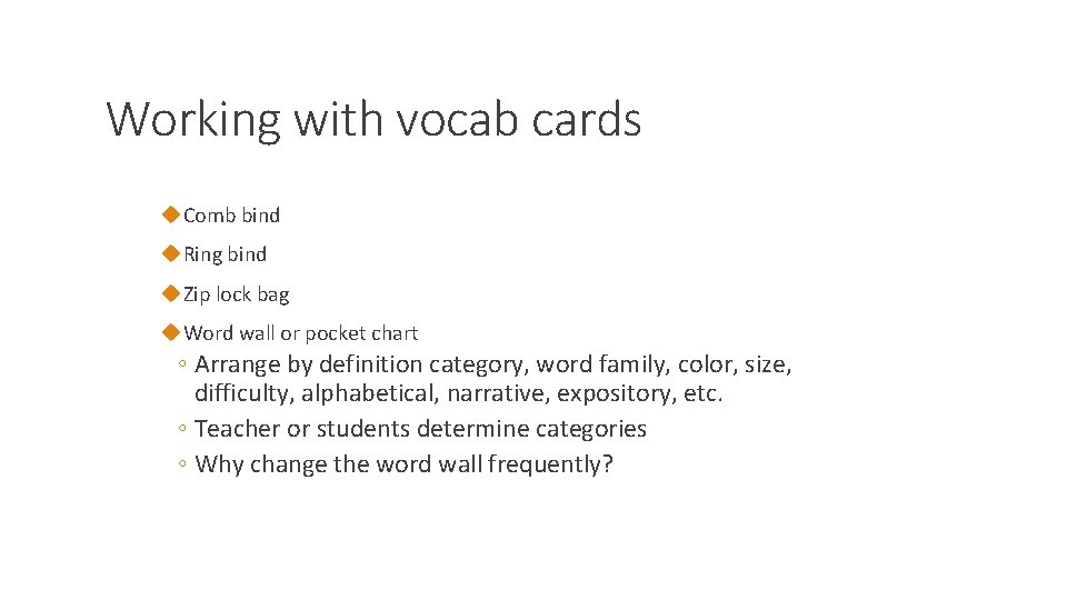 Working with vocab cards u. Comb bind u. Ring bind u. Zip lock bag