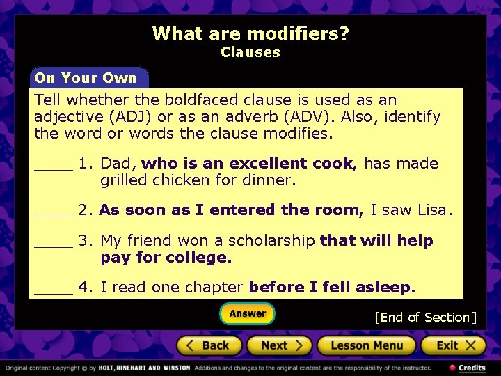 What are modifiers? Clauses On Your Own Tell whether the boldfaced clause is used