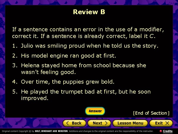 Review B If a sentence contains an error in the use of a modifier,