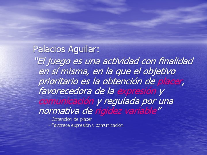 Palacios Aguilar: “El juego es una actividad con finalidad en sí misma, en la