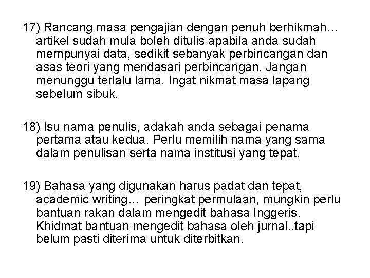 17) Rancang masa pengajian dengan penuh berhikmah… artikel sudah mula boleh ditulis apabila anda