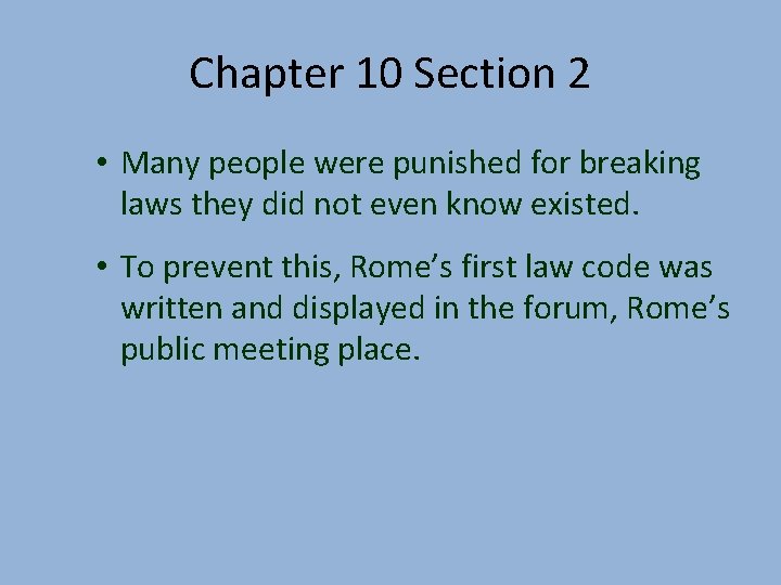 Chapter 10 Section 2 • Many people were punished for breaking laws they did