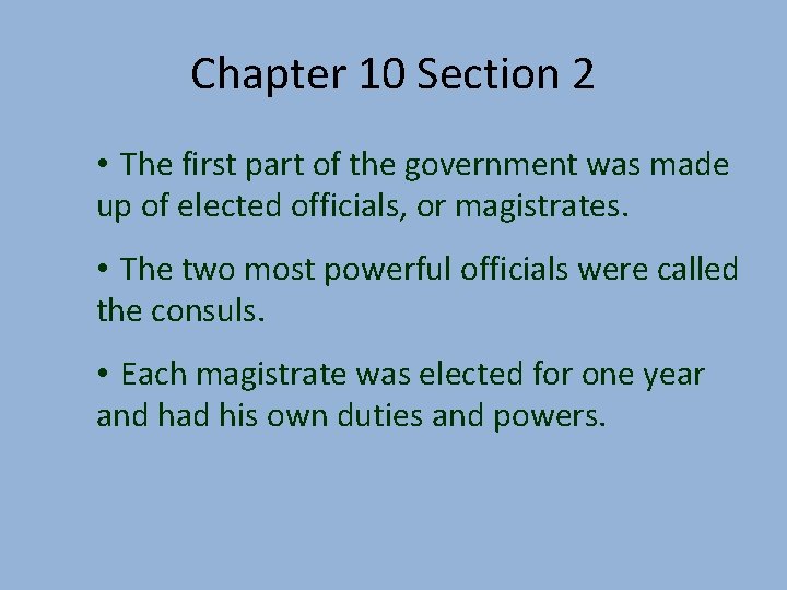 Chapter 10 Section 2 • The first part of the government was made up