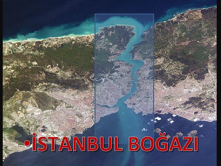  • İSTANBUL BOĞAZI 