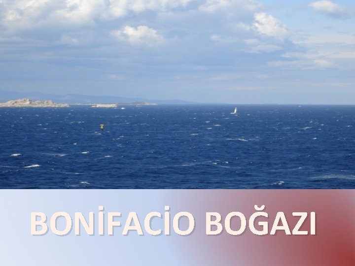 BONİFACİO BOĞAZI 