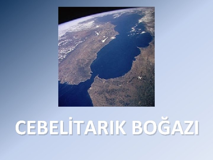 CEBELİTARIK BOĞAZI 