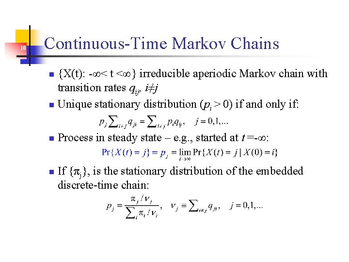 10 Continuous-Time Markov Chains {X(t): -∞< t <∞} irreducible aperiodic Markov chain with transition