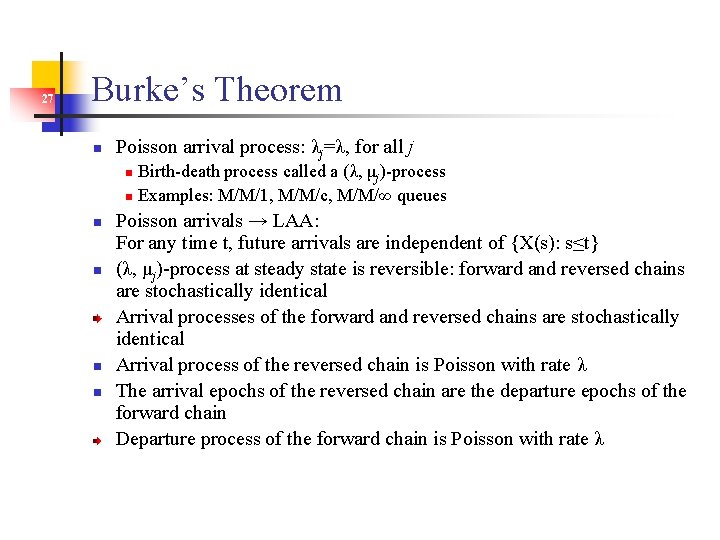 27 Burke’s Theorem n Poisson arrival process: λj=λ, for all j n n n