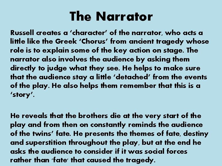 The Narrator Russell creates a ‘character’ of the narrator, who acts a little like The Narrator Russell creates a ‘character’ of the narrator, who acts a little like