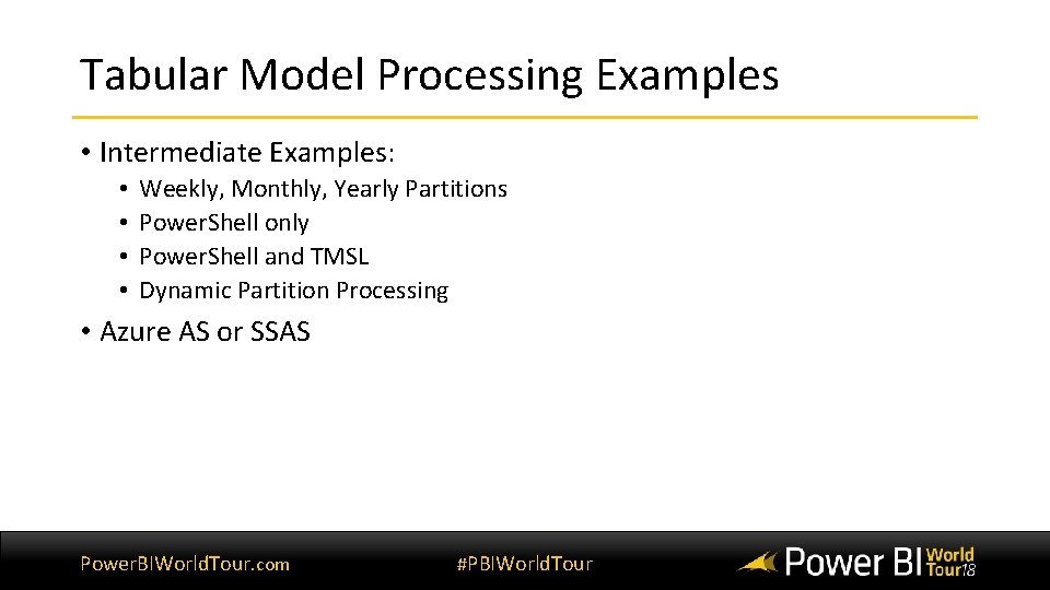 Tabular Model Processing Examples • Intermediate Examples: • • Weekly, Monthly, Yearly Partitions Power. Tabular Model Processing Examples • Intermediate Examples: • • Weekly, Monthly, Yearly Partitions Power.