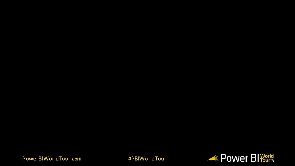 Power. BIWorld. Tour. com #PBIWorld. Tour Power. BIWorld. Tour. com #PBIWorld. Tour