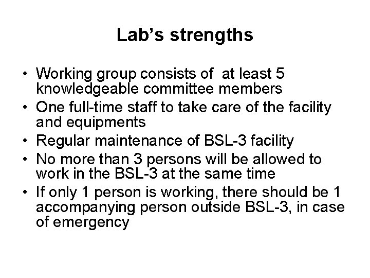 Lab’s strengths • Working group consists of at least 5 knowledgeable committee members •