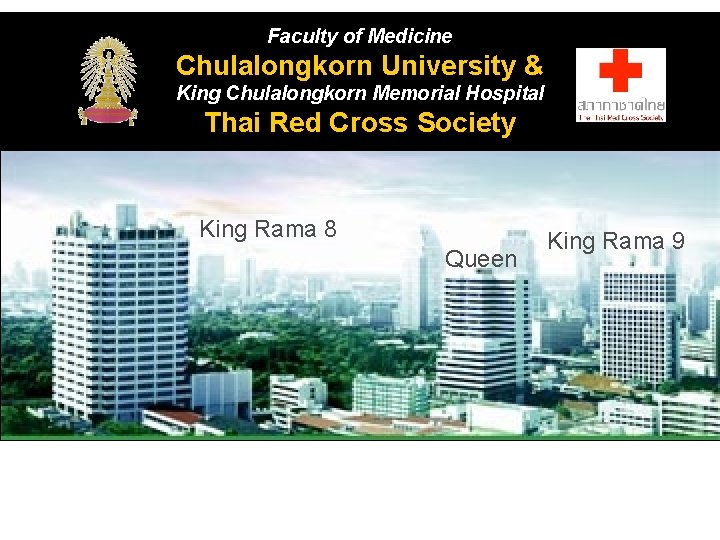 Faculty of Medicine Chulalongkorn University & King Chulalongkorn Memorial Hospital Thai Red Cross Society