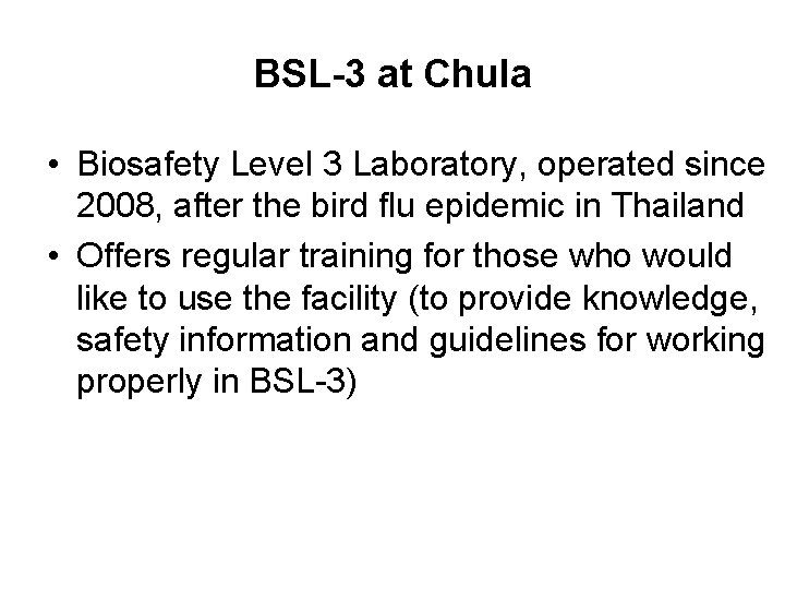BSL-3 at Chula • Biosafety Level 3 Laboratory, operated since 2008, after the bird