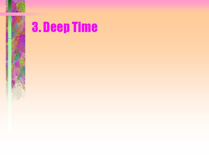 3. Deep Time 