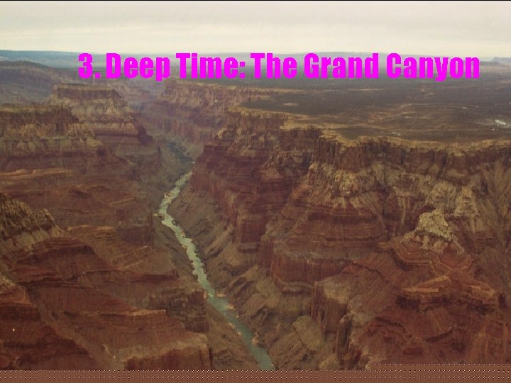 3. Deep Time: The Grand Canyon 