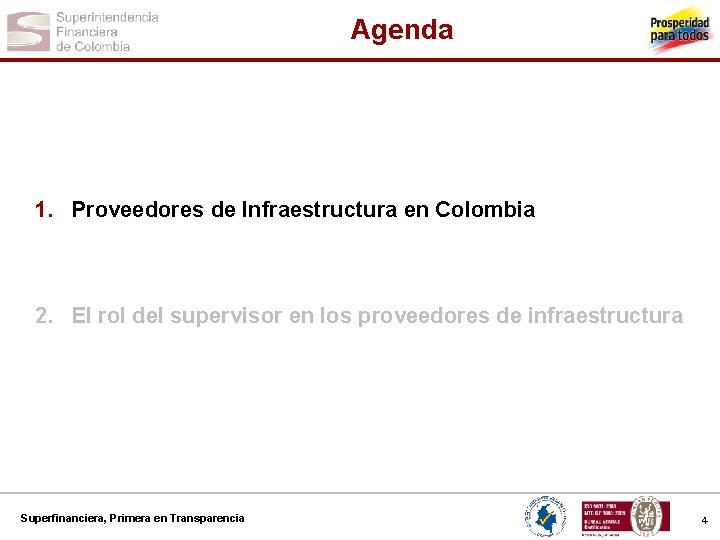 Agenda 1. Proveedores de Infraestructura en Colombia 2. El rol del supervisor en los