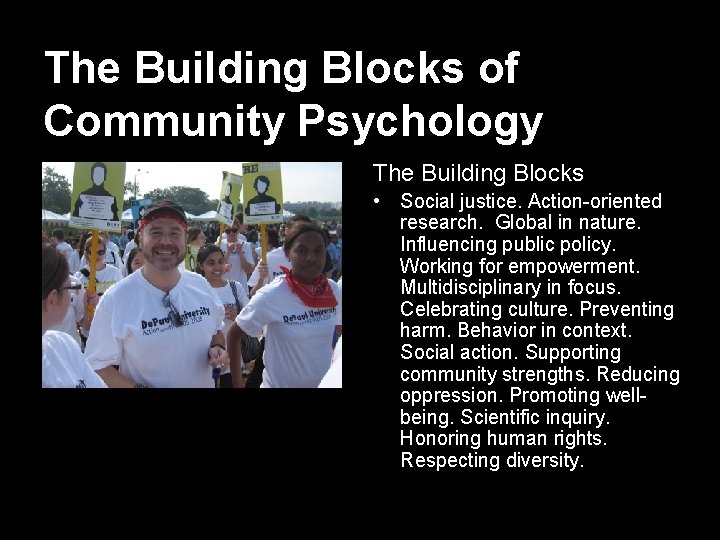 The Building Blocks of Community Psychology The Building Blocks • Social justice. Action-oriented research.