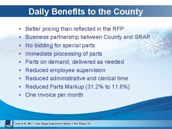 Daily Benefits to the County • • • Better pricing than reflected in the Daily Benefits to the County • • • Better pricing than reflected in the