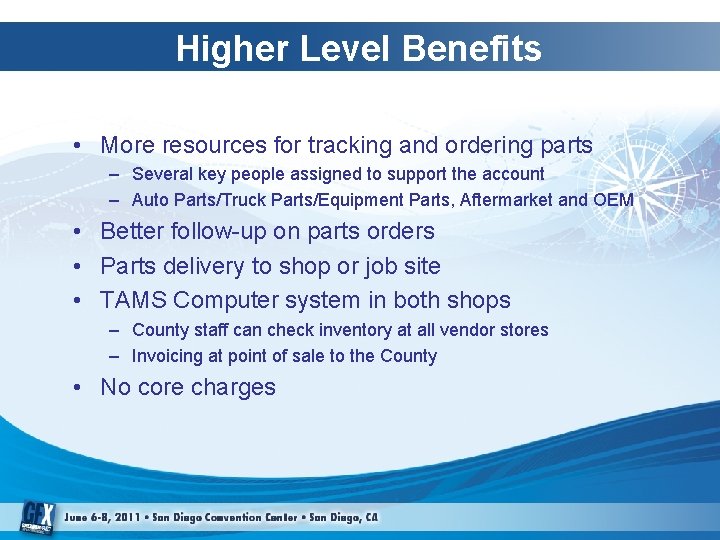 Higher Level Benefits • More resources for tracking and ordering parts – Several key Higher Level Benefits • More resources for tracking and ordering parts – Several key