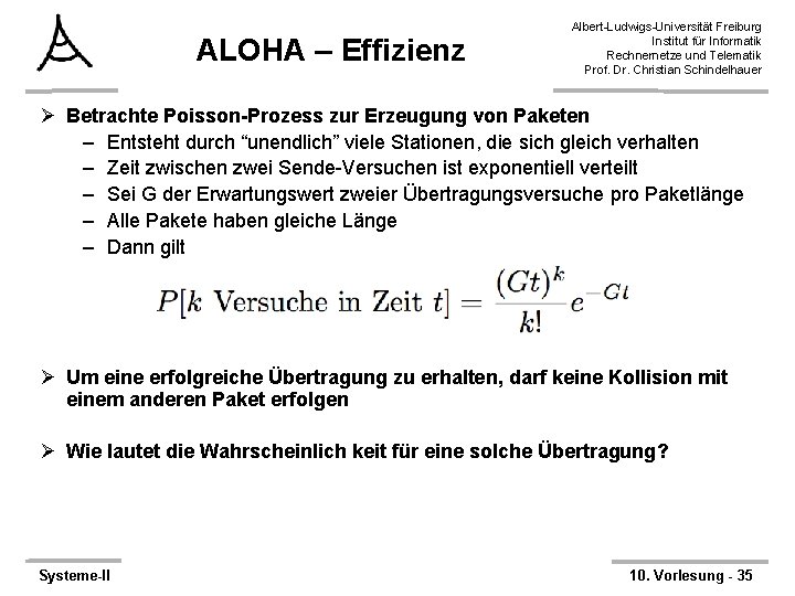 ALOHA – Effizienz Albert-Ludwigs-Universität Freiburg Institut für Informatik Rechnernetze und Telematik Prof. Dr. Christian