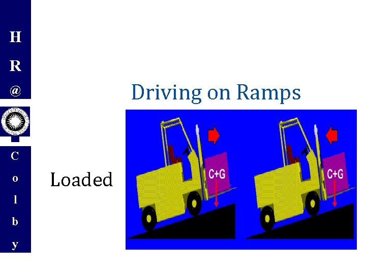 H R Driving on Ramps @ C o l b y Loaded 