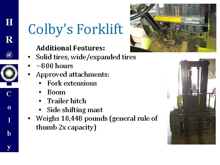 H R @ Colby’s Forklift • • • C o l b y •