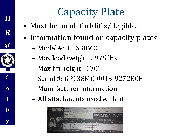 H R @ C o l b y Capacity Plate • Must be on