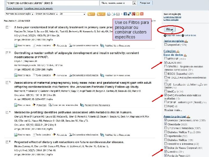 Use os Filtros para pesquisar ou combinar clusters específicos 