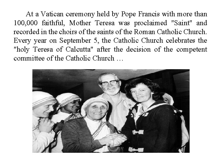 At a Vatican ceremony held by Pope Francis with more than 100, 000 faithful, At a Vatican ceremony held by Pope Francis with more than 100, 000 faithful,