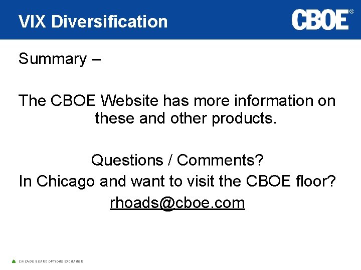 VIX Diversification Summary – The CBOE Website has more information on these and other