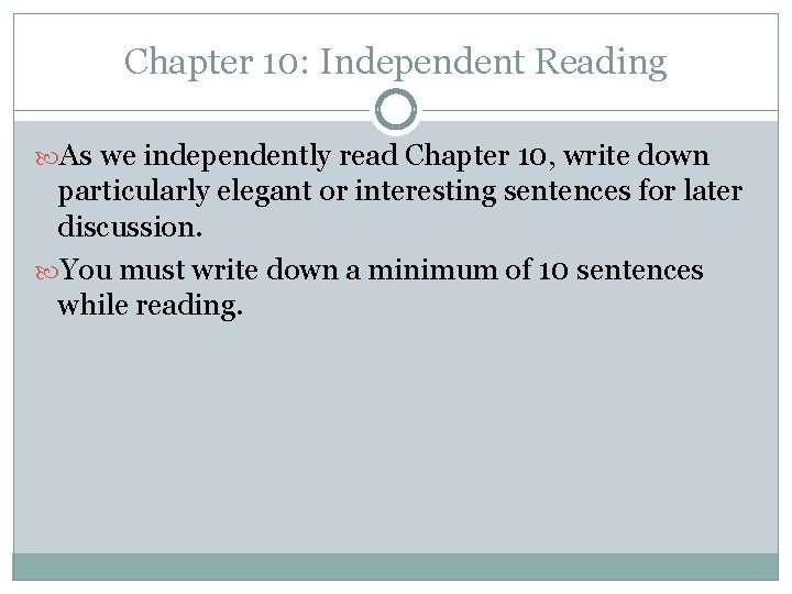 Chapter 10: Independent Reading As we independently read Chapter 10, write down particularly elegant