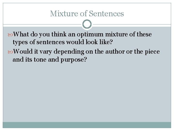 Mixture of Sentences What do you think an optimum mixture of these types of