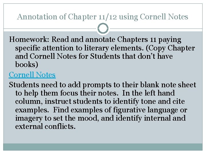 Annotation of Chapter 11/12 using Cornell Notes Homework: Read annotate Chapters 11 paying specific