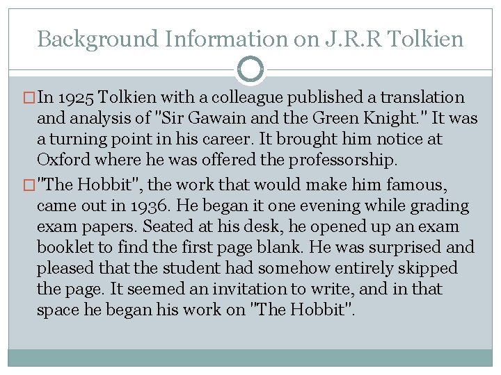 Background Information on J. R. R Tolkien �In 1925 Tolkien with a colleague published