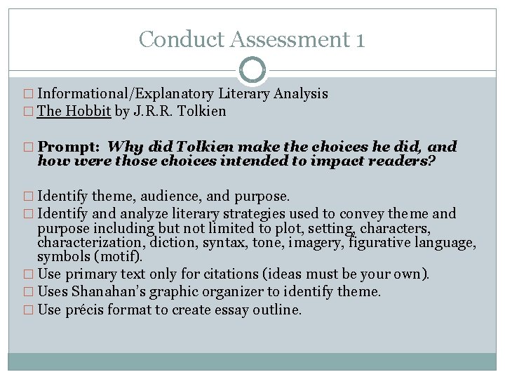 Conduct Assessment 1 � Informational/Explanatory Literary Analysis � The Hobbit by J. R. R.