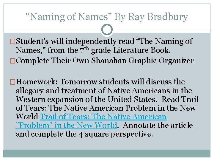 “Naming of Names” By Ray Bradbury �Student’s will independently read “The Naming of Names,