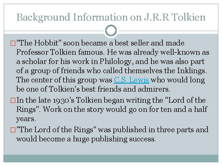 Background Information on J. R. R Tolkien �"The Hobbit" soon became a best seller