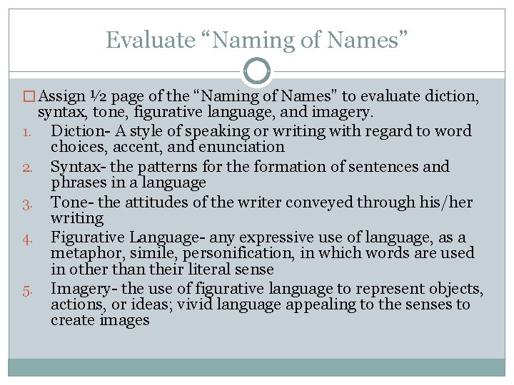 Evaluate “Naming of Names” � Assign ½ page of the “Naming of Names” to