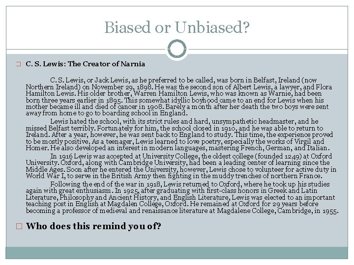 Biased or Unbiased? � C. S. Lewis: The Creator of Narnia C. S. Lewis,