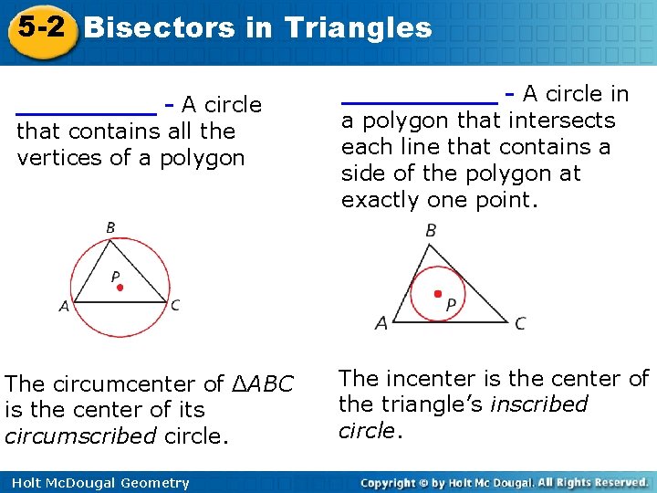 5 -2 Bisectors in Triangles _____ - A circle that contains all the vertices