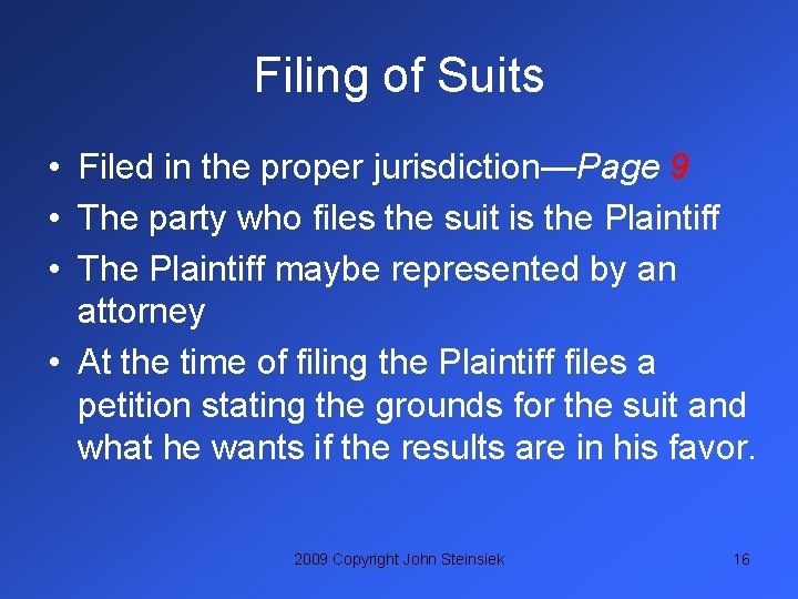 Filing of Suits • Filed in the proper jurisdiction—Page 9 • The party who
