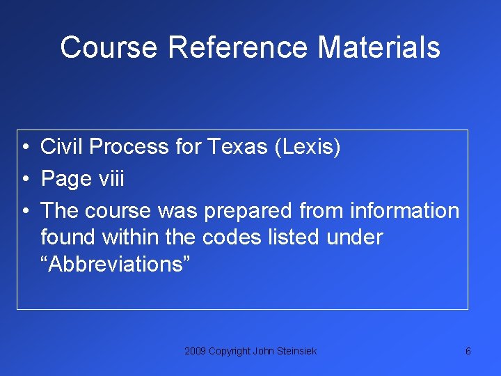 Course Reference Materials • Civil Process for Texas (Lexis) • Page viii • The