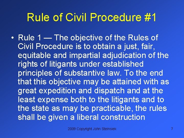 Rule of Civil Procedure #1 • Rule 1 — The objective of the Rules