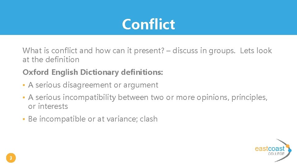 Conflict What is conflict and how can it present? – discuss in groups. Lets