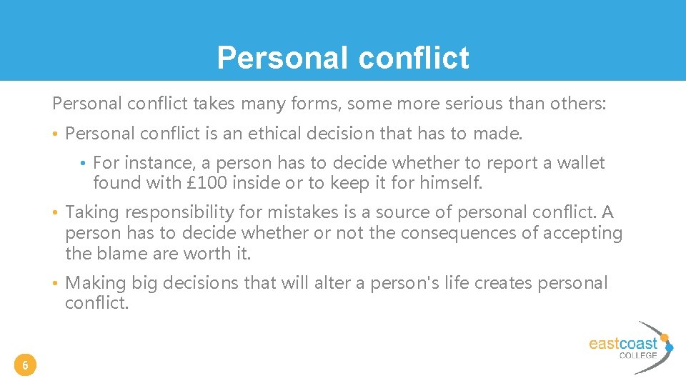 Personal conflict takes many forms, some more serious than others: • Personal conflict is