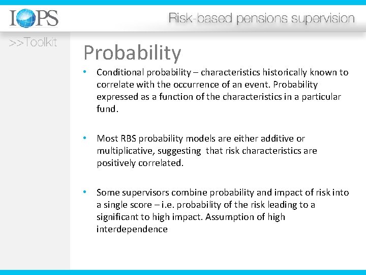 Probability • Conditional probability – characteristics historically known to correlate with the occurrence of