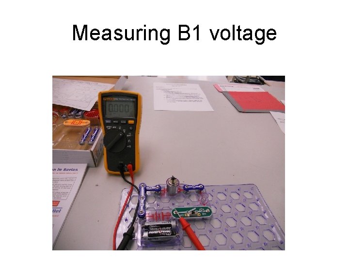 Measuring B 1 voltage 